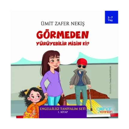 Görmeden Yürüyebilir misin ki?