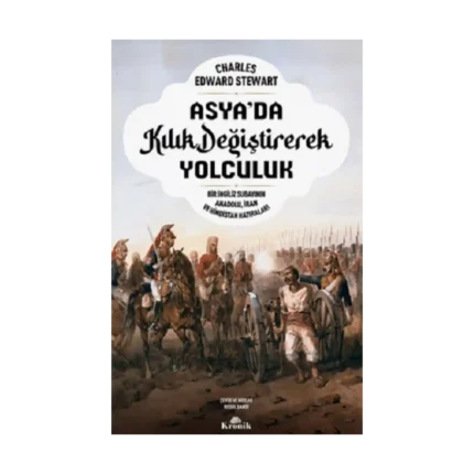 Asya’da Kılık Değiştirerek Yolculuk