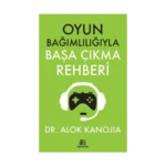 Oyun Bağımlılığıyla Başa Çıkma Rehberi