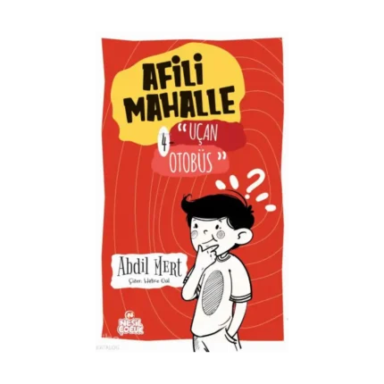 Afili Mahalle – 4  Uçan Otobüs