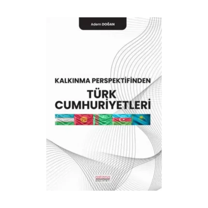 Kalkınma Perspektifinden Türk Cumhuriyetleri