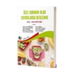 Özel Durumu Olan Çocuklarda Beslenme