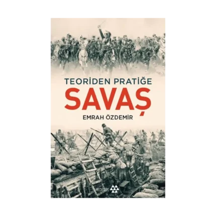 Teoriden Pratiğe - Savaş