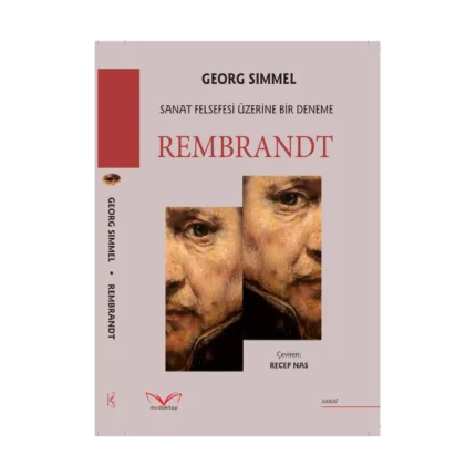 Rembrandt - Sanat Felsefesi Üzerine Bir Deneme