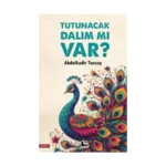Tutunacak Dalım mı Var?