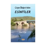 Geyve Boğazı’ndan Esintiler