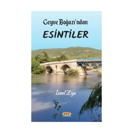 Geyve Boğazı’ndan Esintiler