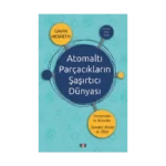 Atomaltı Parçacıkların Şaşırtıcı Dünyası