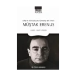 Şiire ve Mücadeleye Adanmış Bir Hayat - Müştak Erenus