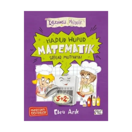 Eğlenceli Bilgi Matematik 181 Hapur Hupur Matematik Sayılar Mutfakta!