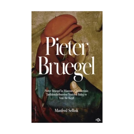 Pieter Bruegel’in Manzara Çizimlerinin Tarihlendirilmesine Yeniden Bakış ve Yeni Bir Keşif