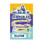 Telefon - Buluşlar ve Serüvenleri