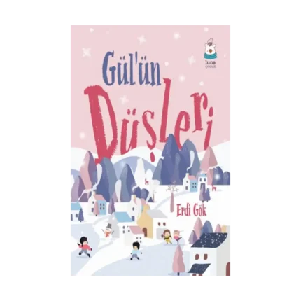 Gül'ün Düşleri