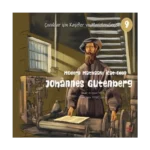 Modern Matbaayı İcat Eden Johannes Gutenberg - Çocuklar İçin Kaşifler ve Mucitler Serisi 9