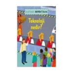 Küçük Kitaplar Büyük Fikirler: Teknoloji Nedir?