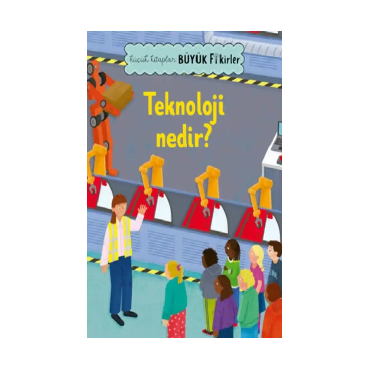 ad4ee-kucuk-kitaplar-buyuk-fikirler-teknoloji-nedir-1-1.webp Küçük Kitaplar Büyük Fikirler: Teknoloji Nedir? - Görsel 1