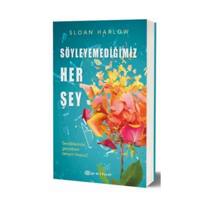 Söyleyemediğimiz Her Şey