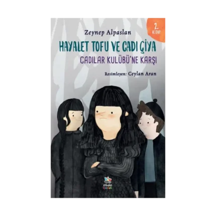 Hayalet Tofu ve Cadı Çiya - 2. Kitap Cadılar Kulübü’ne Karşı