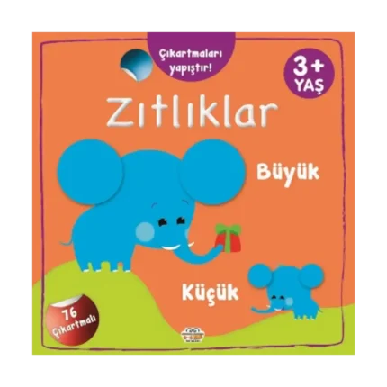 Çıkartmaları Yapıştır-Zıtlıklar (Büyük-Küçük)
