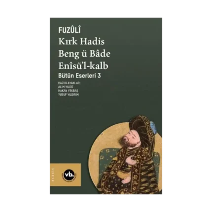 Kırk Hadis, Beng ü Bade, Enisü’l-Kalb