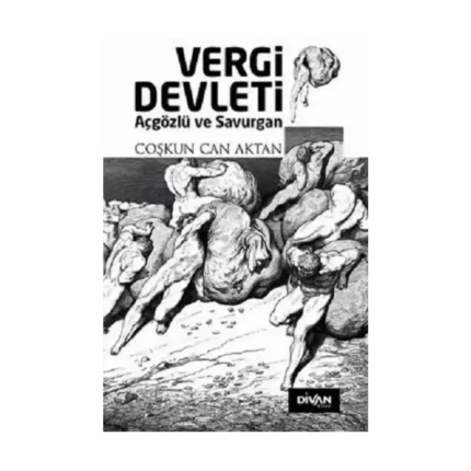 Vergi Devleti - Açgözlü ve Savurgan