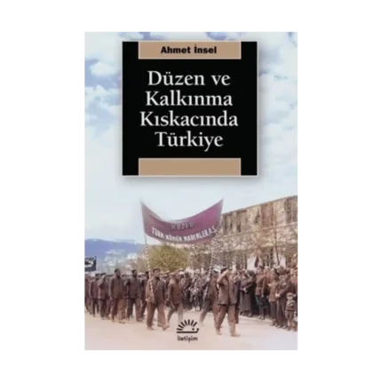 Düzen ve Kalkınma Kıskacında Türkiye