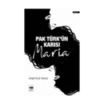 Pak Türk’ün Karısı Maria