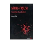 Mikro-Faşizm Gündeliğin Kara Delikleri