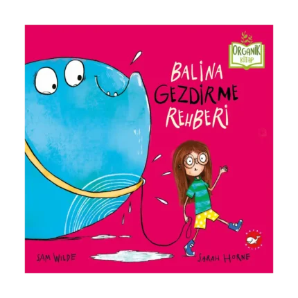 Balina Gezdirme Rehberi (organik Kitap)