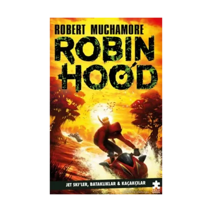 Robin Hood 3 - Jet Ski’ler, Bataklıklar ve Kaçakçılar