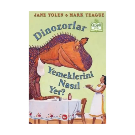 Dinozorlar Yemeklerini Nasıl Yer? (organik Kitap)