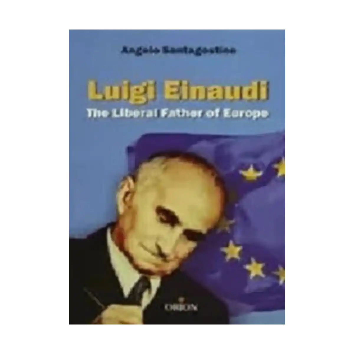 b0192-luigi-einaudi-the-liberal-father-of-europe-1-1.webp Luigi Einaudi The Liberal Father of Europe - Görsel 1