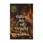 Gülün Adı Ve Ortaçağ