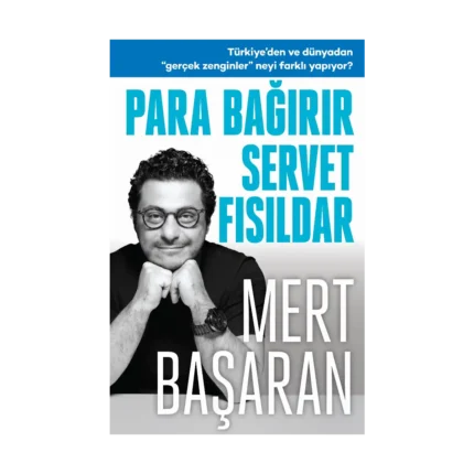 Para Bağırır Servet Fısıldar