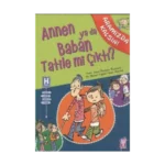 Annen ya da Baban Tatile mi Çıktı?