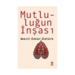 Mutluluğun İnşası