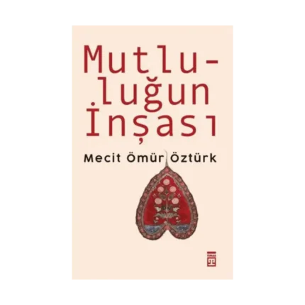 Mutluluğun İnşası