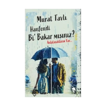 Hanfendi Bi’ Bakar mısınız? Anlatacaklarım Var…