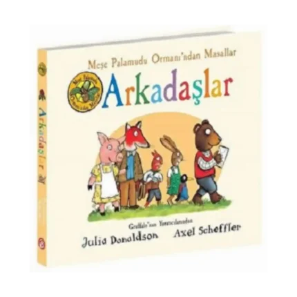 Arkadaşlar - Meşe Palamudu Ormanı'ndan Masallar