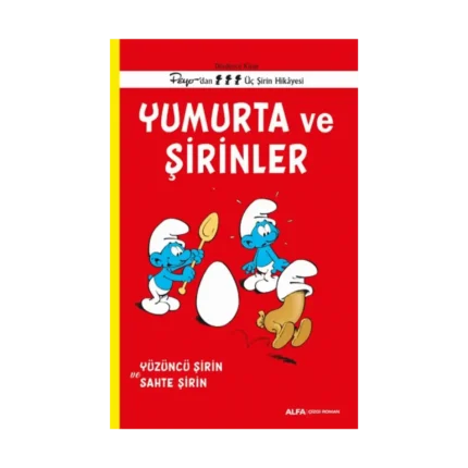 Yumurta ve Şirinler - Dördüncü Kitap Peyo’dan Üç  Şirin Hikayesi