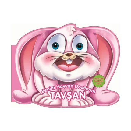 Tavşan - Benim Hayvan Dostlarım (Ciltli)