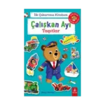İlk Çıkartma Kitabım: Çalışkan Ayı - Taşıtlar