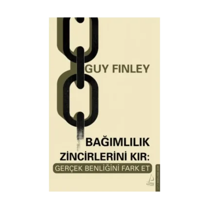 Bağımlılık Zincirlerini Kır: Gerçek Benliğini Fark Et