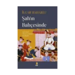 Şah’ın Bahçesinde