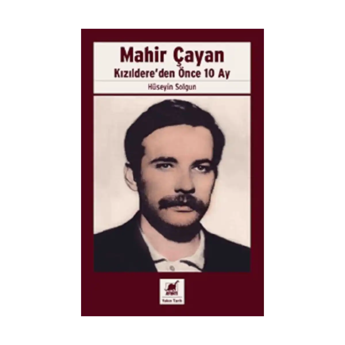 b338d-mahir-cayan-kizildere-den-once-10-ay-1-1.webp Mahir Çayan Kızıldere’den Önce 10 Ay - Görsel 1