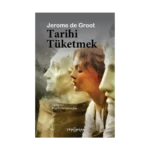 Tarihi Tüketmek