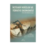 İktisadi Krizler ve Türkiye Ekonomisi