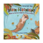 Yarın Öğrenirim! - Minik Su Samuru Bağımsız Olmayı Erteliyor