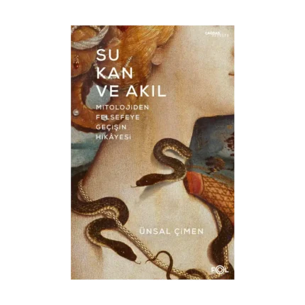 Su, Kan ve Akıl
