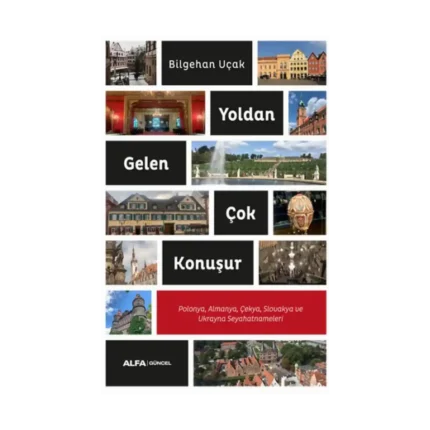 Yoldan Gelen  Çok Konuşur